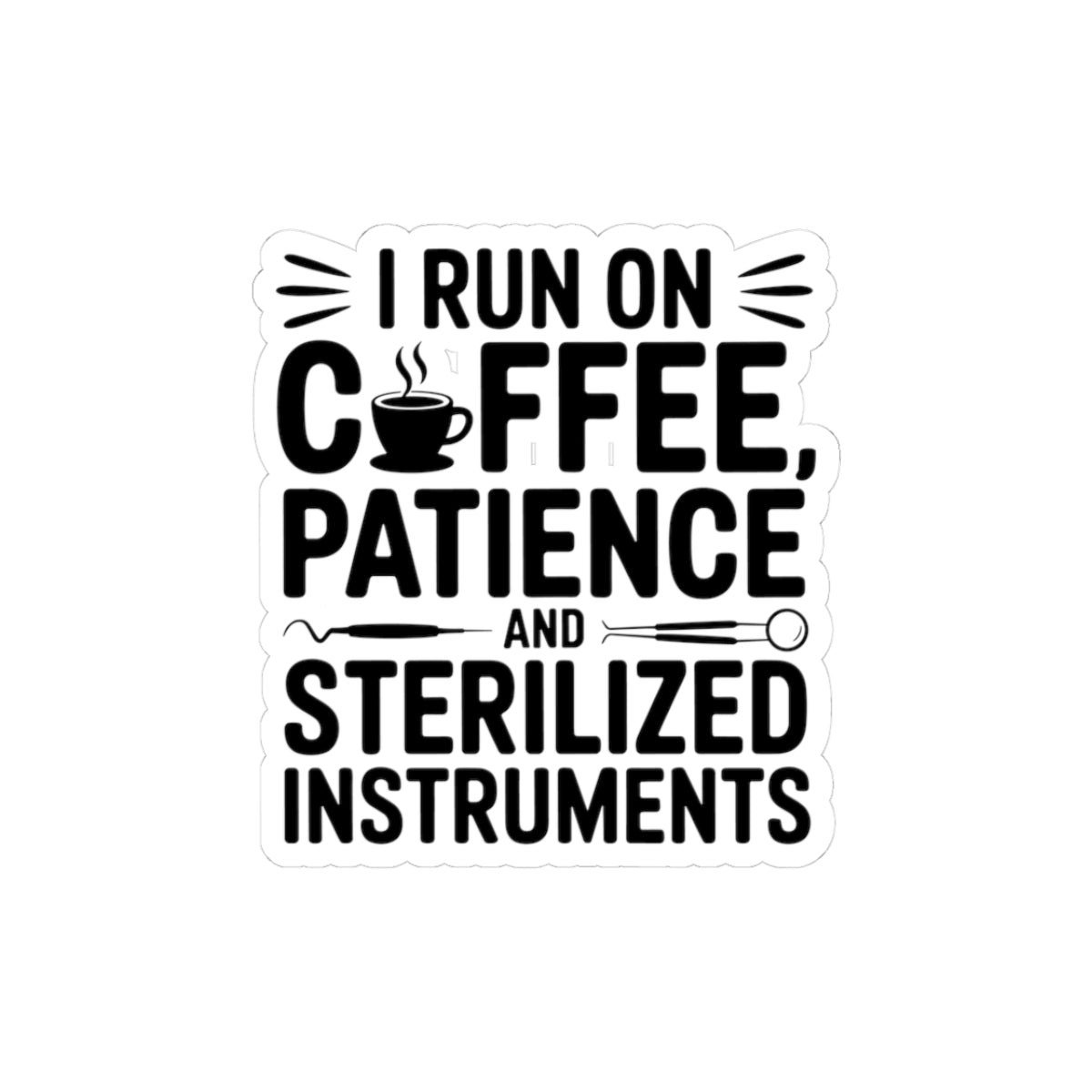 Dental Nurse Sticker - Motivational Vinyl Decal for Dental Assistants & Hygienists