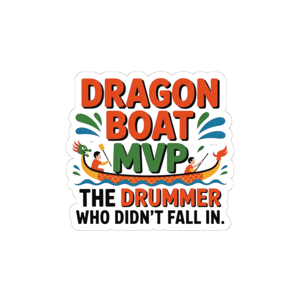 Dragon Boat Drummer MVP Sticker - Humorous Crew Vinyl Decal for Rowing Enthusiasts