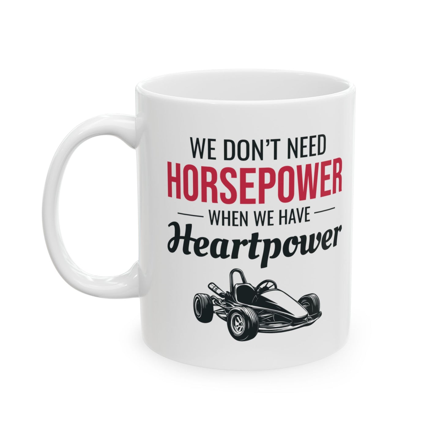 Go Kart Racing Mug Heartpower Over Horsepower Karting Enthusiast Gift