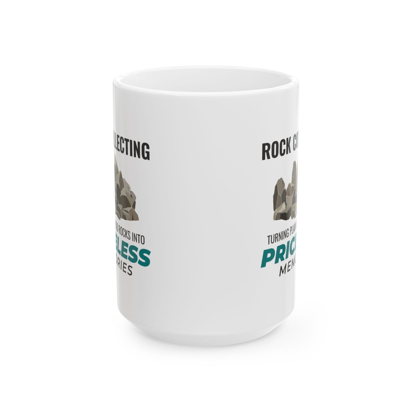 Geologist Mug for Rock Collectors - Priceless Memories