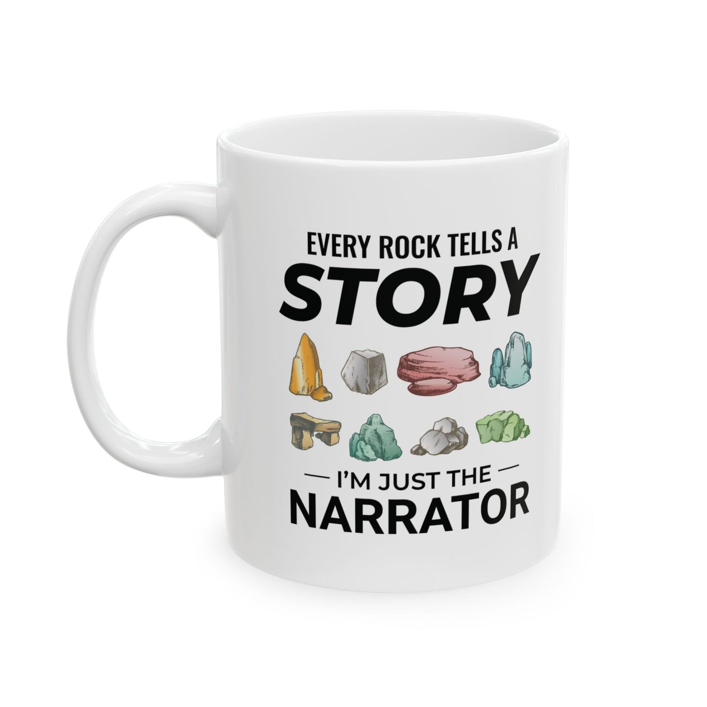 Geologist Mug for Rock Collectors - Narrator of Earth's Story