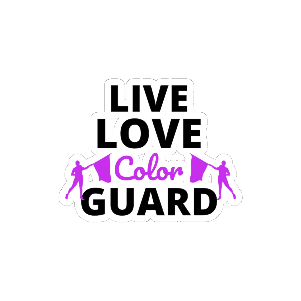 Color Guard "Live Love Color Guard" Sticker Vinyl: Twirling Dancer Design, Flag Twirling, Marching Band