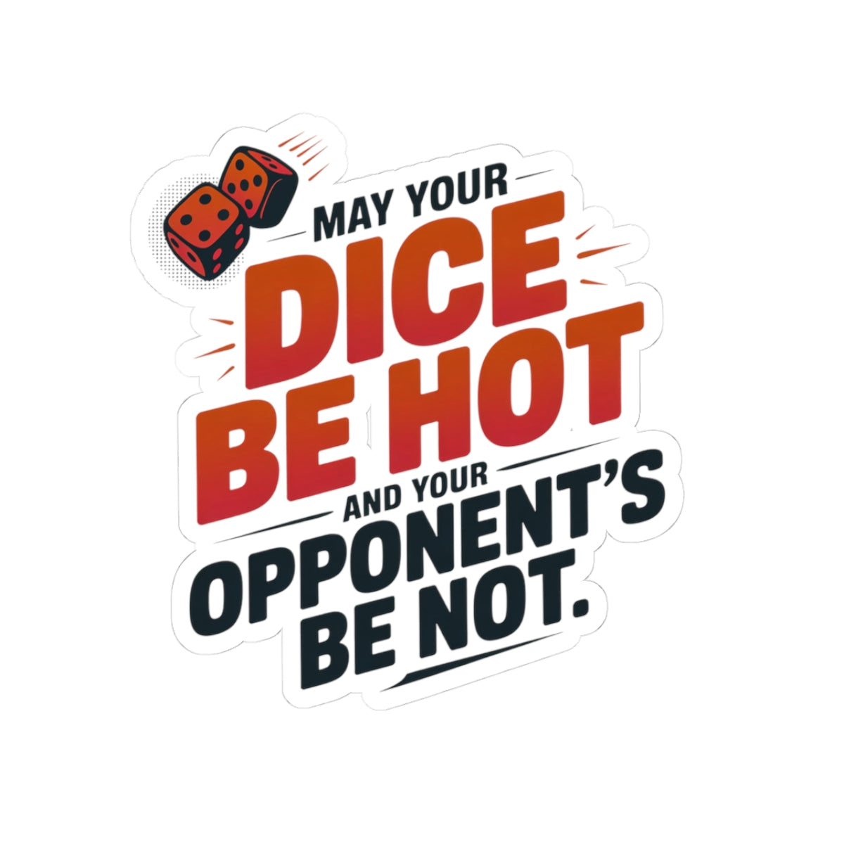 Backgammon Dice Sticker – Bold Funny Rolling Quote Decal for Board Game Players & Game Night Fans