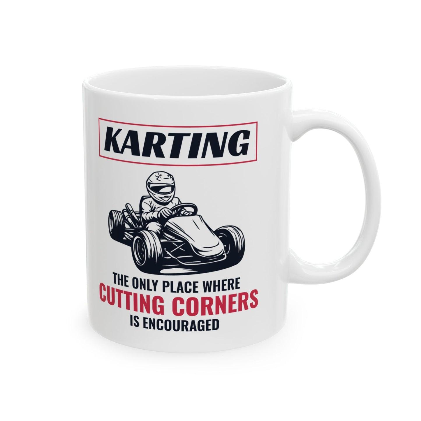 Karting Mug – Funny Gift for Go-Kart Racers & Motorsport Fans