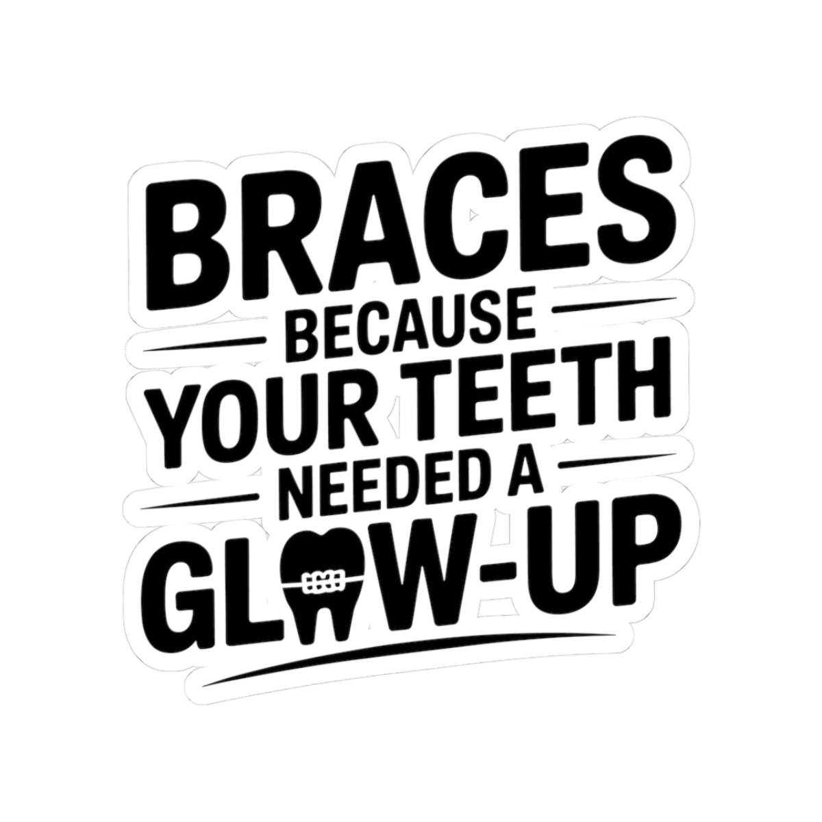 Braces Teeth Sticker - Orthodontics Vinyl Decal for Dental Patients, Teens, and Orthodontists