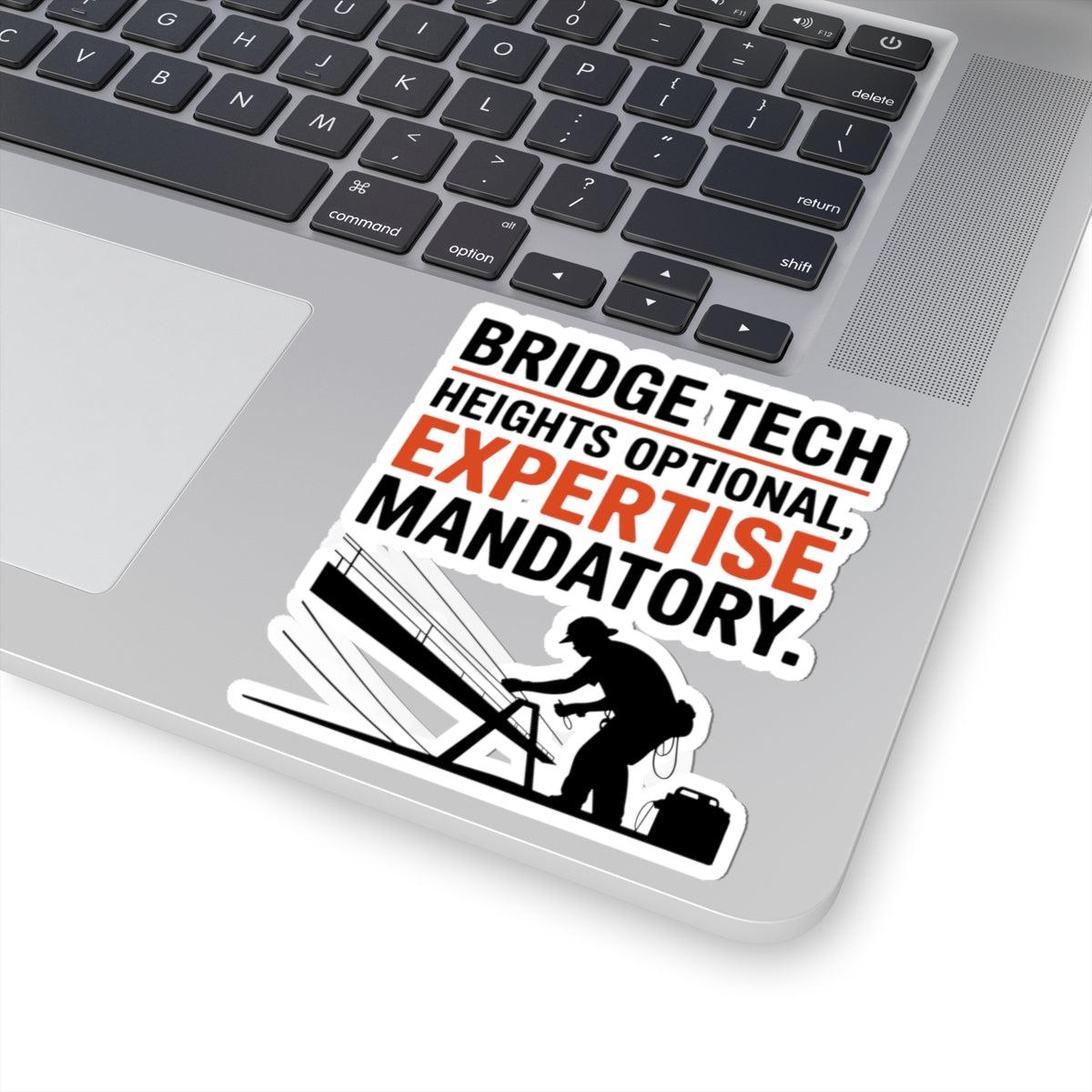 Bridge Tech Sticker - Expertise Mandatory Vinyl Decal for Engineers & Inspectors