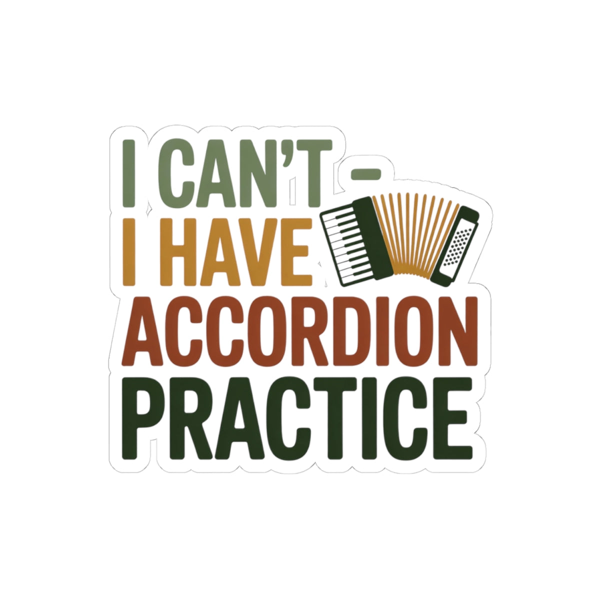 Accordion Sticker – Excuse Humor Decal for Squeezebox Players, Polka Band Members