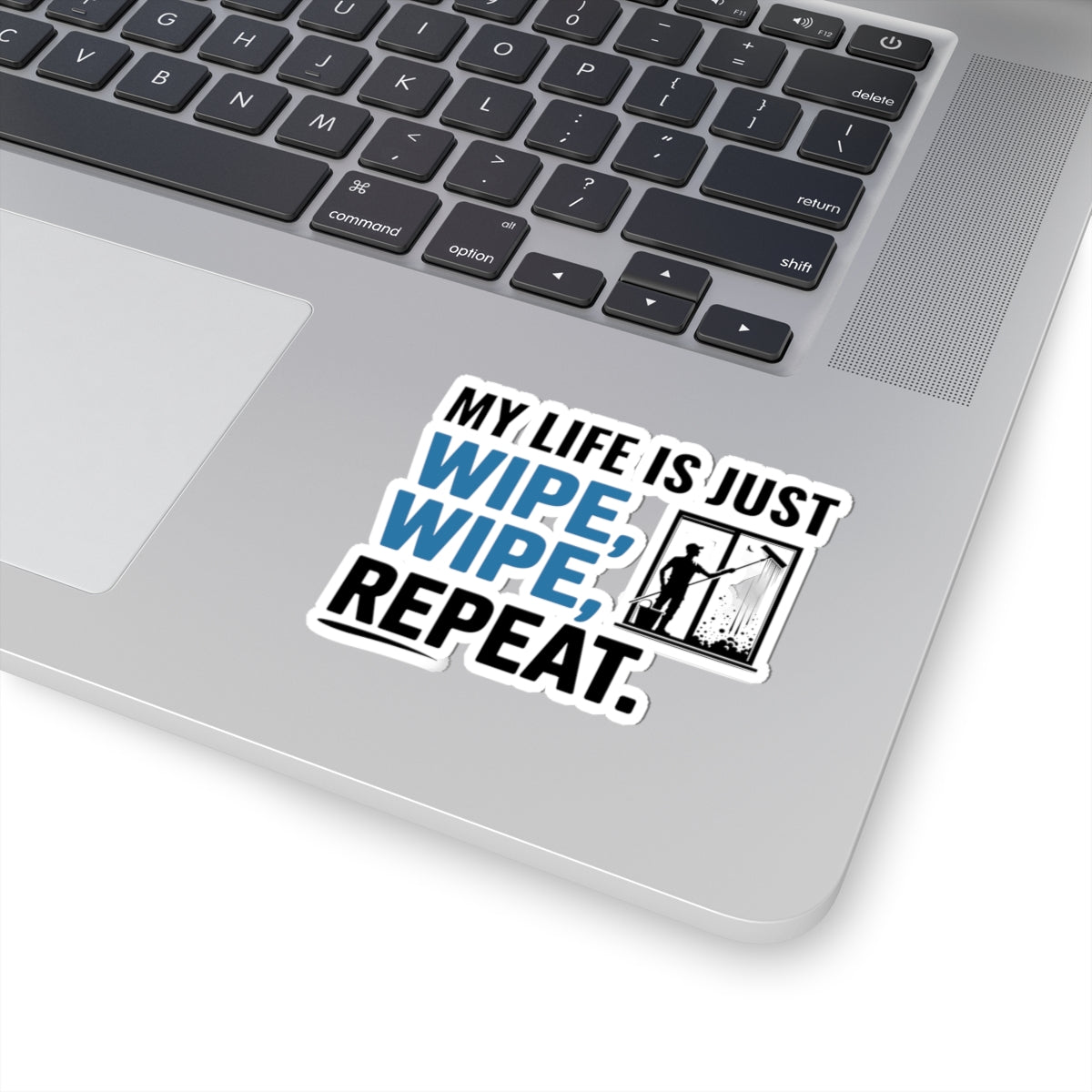 Window Cleaner Sticker - Wipe Repeat Vinyl Decal for Professionals & Technicians