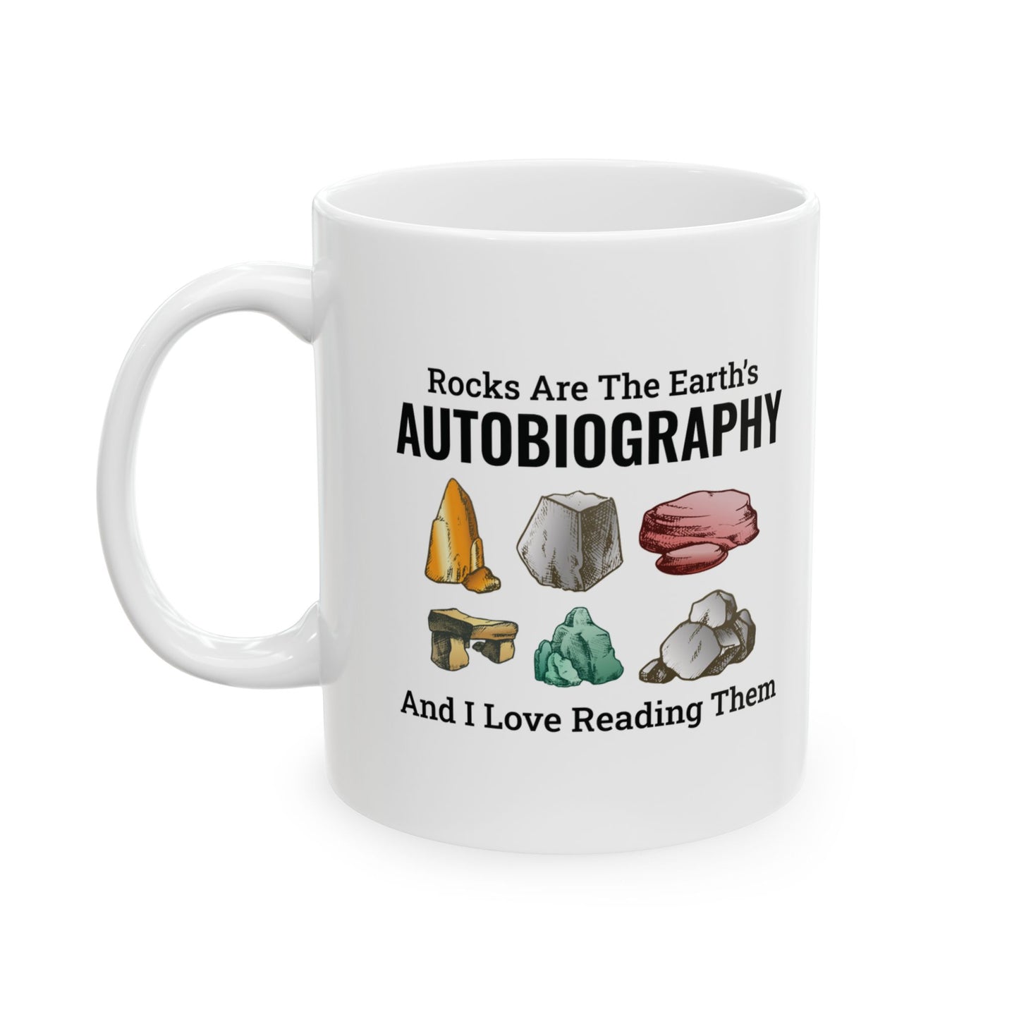 Geologist Mug for Rock Collectors - Earth's Autobiography
