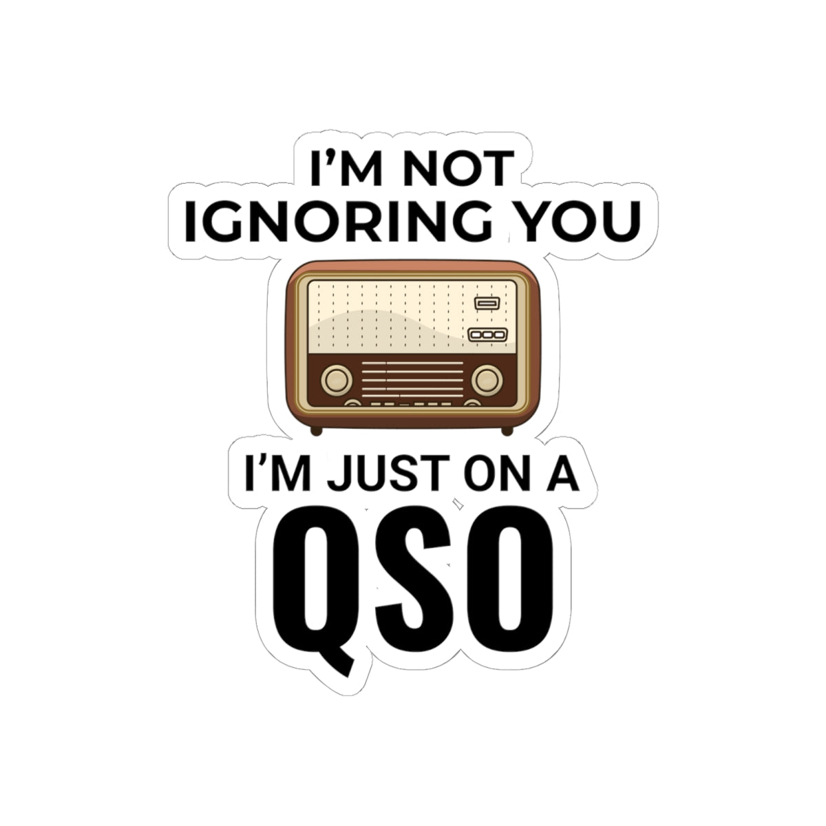 Amateur Ham Radio Vinyl Sticker, QSO Communication Humor, Radio Operator Gift