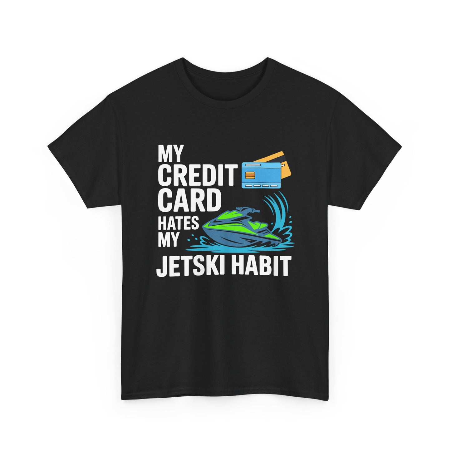 Jetski My Credit Card Hates My Habit T-Shirt | Funny Personal Watercraft Tee | Summer Lake Life Apparel