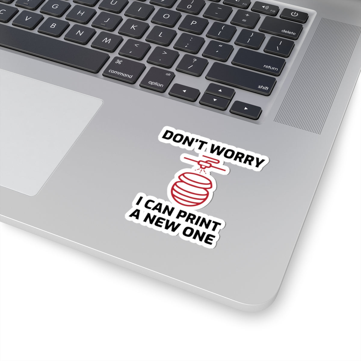 3D Printer Sticker – Funny Can Print A New One Decal for Makers Engineers and Printing Enthusiasts