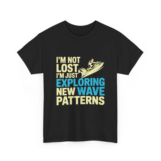 Jetski I’m Not Lost Exploring New Wave Patterns T-Shirt | Funny Personal Watercraft Tee | Summer Lake Life Graphic