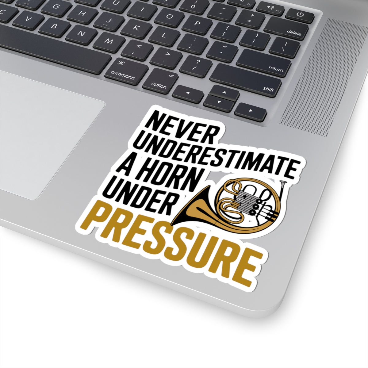 French Horn Pride Sticker - Horn Under Pressure Vinyl Decal for Musicians