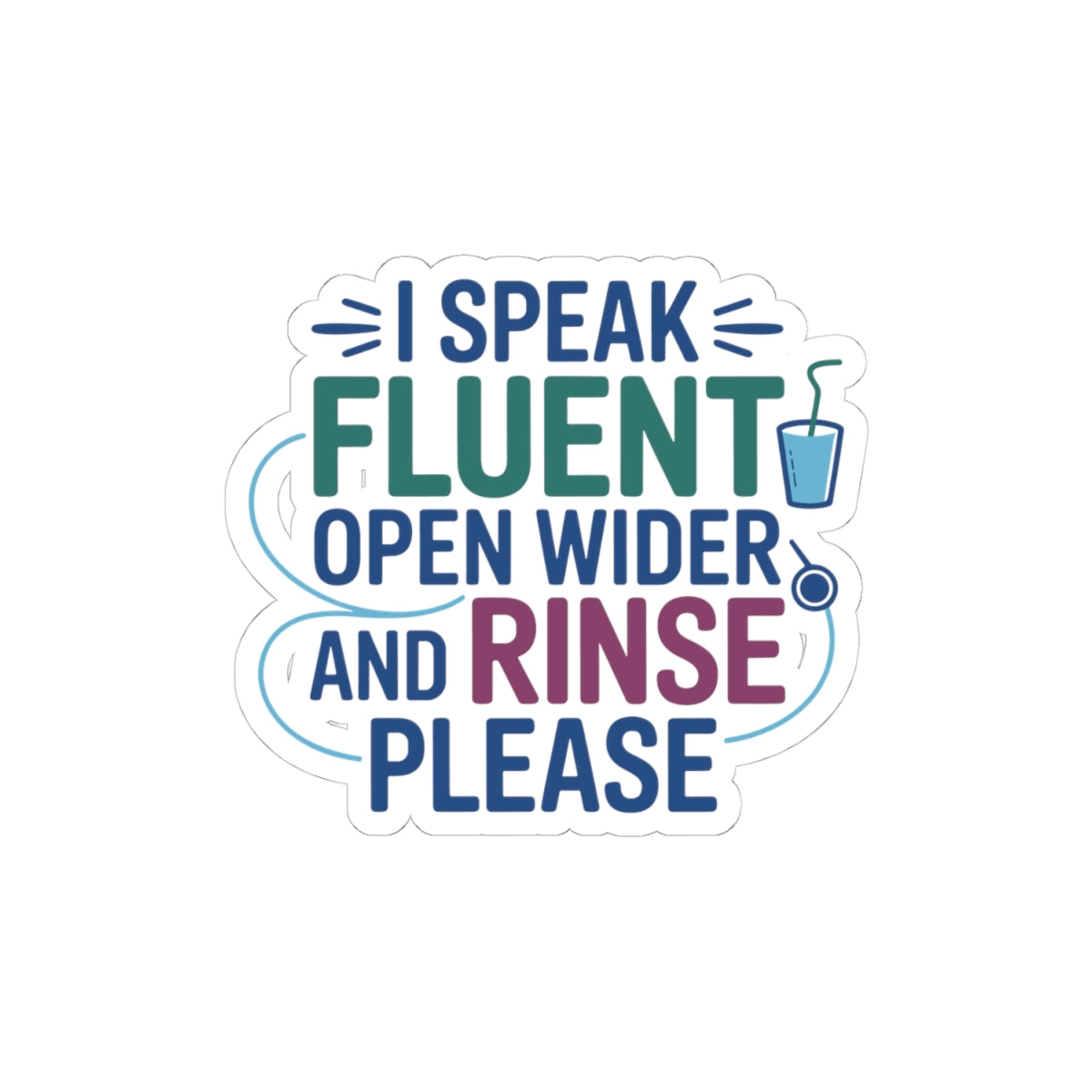 Dental Assistant Sticker - Fluent Dental Vinyl Decal for Dental Hygienists