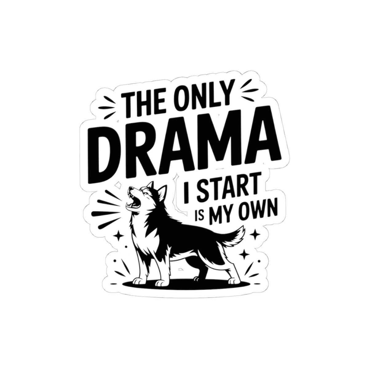 Dramatic Husky Sticker - Self-Made Chaos Vinyl Decal for Siberian Dog Lovers