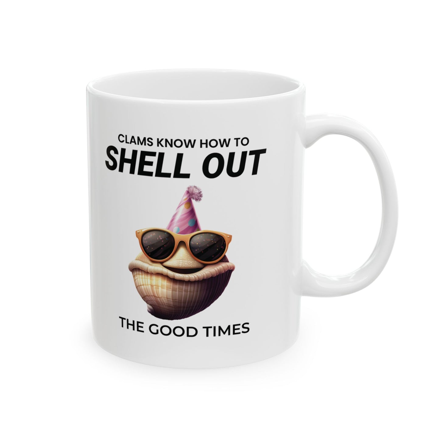 Shell Out Mug, Funny Clam, Party Ocean Gift