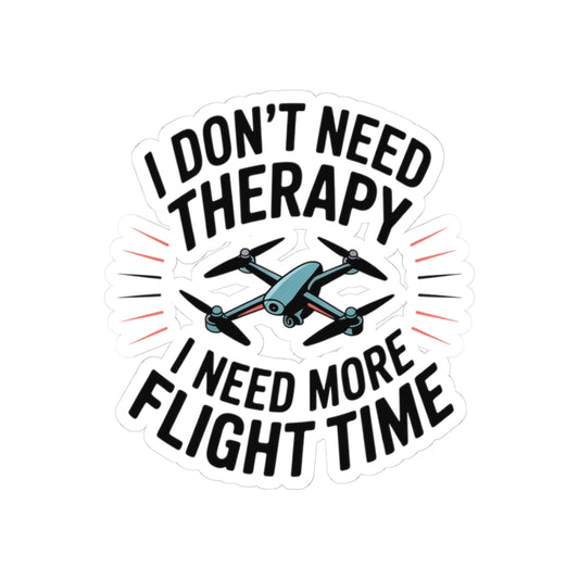 FPV Drone Sticker – Funny Flight Time Quote Decal for Racing Pilots, Quadcopter Enthusiasts and RC Hobbyists