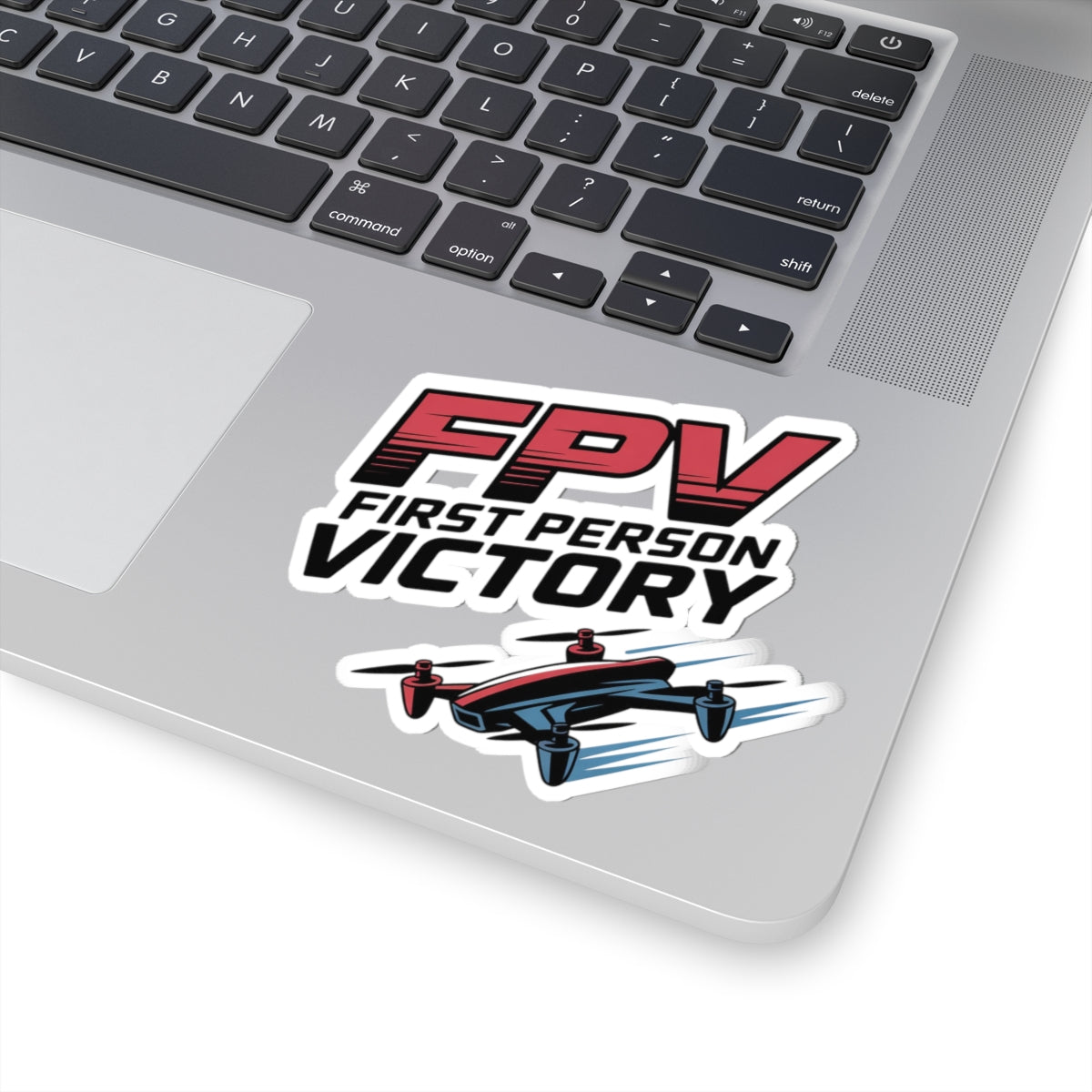 FPV Drone Sticker – Funny First Person Victory Quote Decal for Racing Pilots, Quadcopter Enthusiasts and Hobbyists