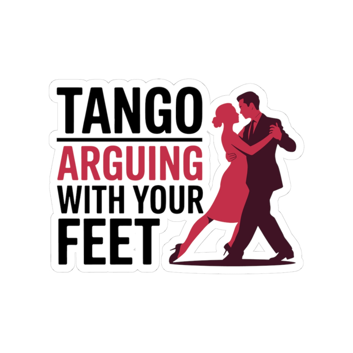Tango Passion Sticker - Footwork Argument Vinyl Decal for Dancers, Expressive Artists