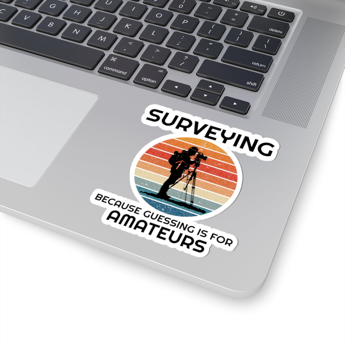 Precision Surveying Sticker - Professional Accuracy Vinyl Decal for Licensed Surveyors