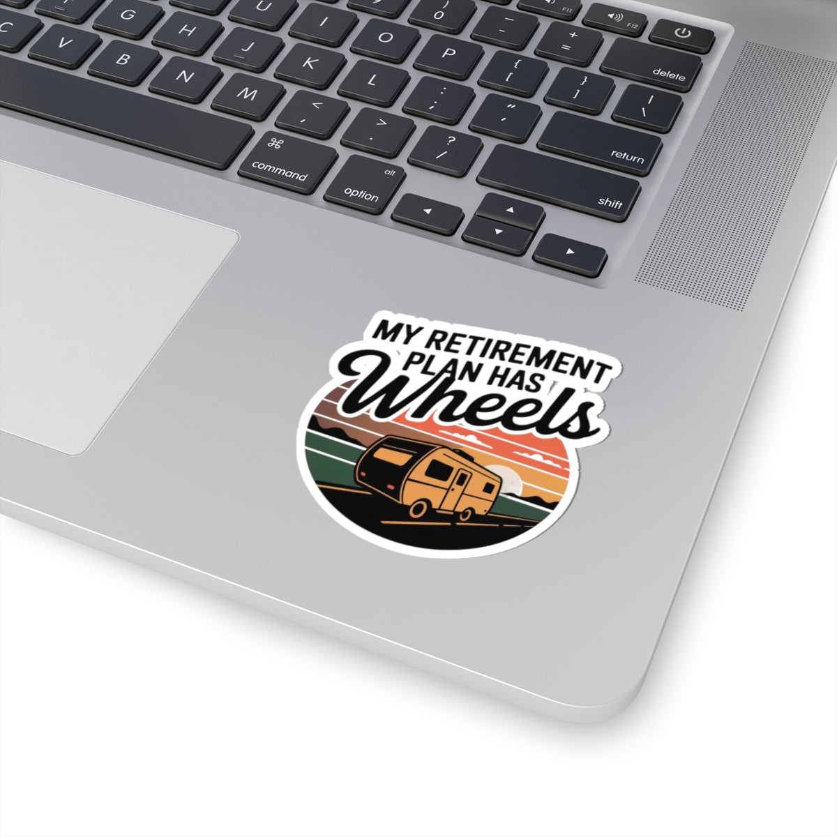 RV Camping Retirement Sticker - Retirement Plan Has Wheels Vinyl Decal for Travelers