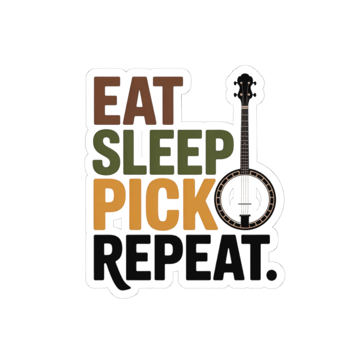 Banjo Sticker – Bold Picker Lifestyle Mantra Decal for Bluegrass Musicians Five-String Instrument Lovers