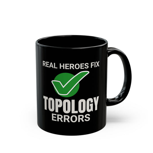Topology Heroes Mug - GIS Error Fixing Coffee Cup for Cartographers & Analysts
