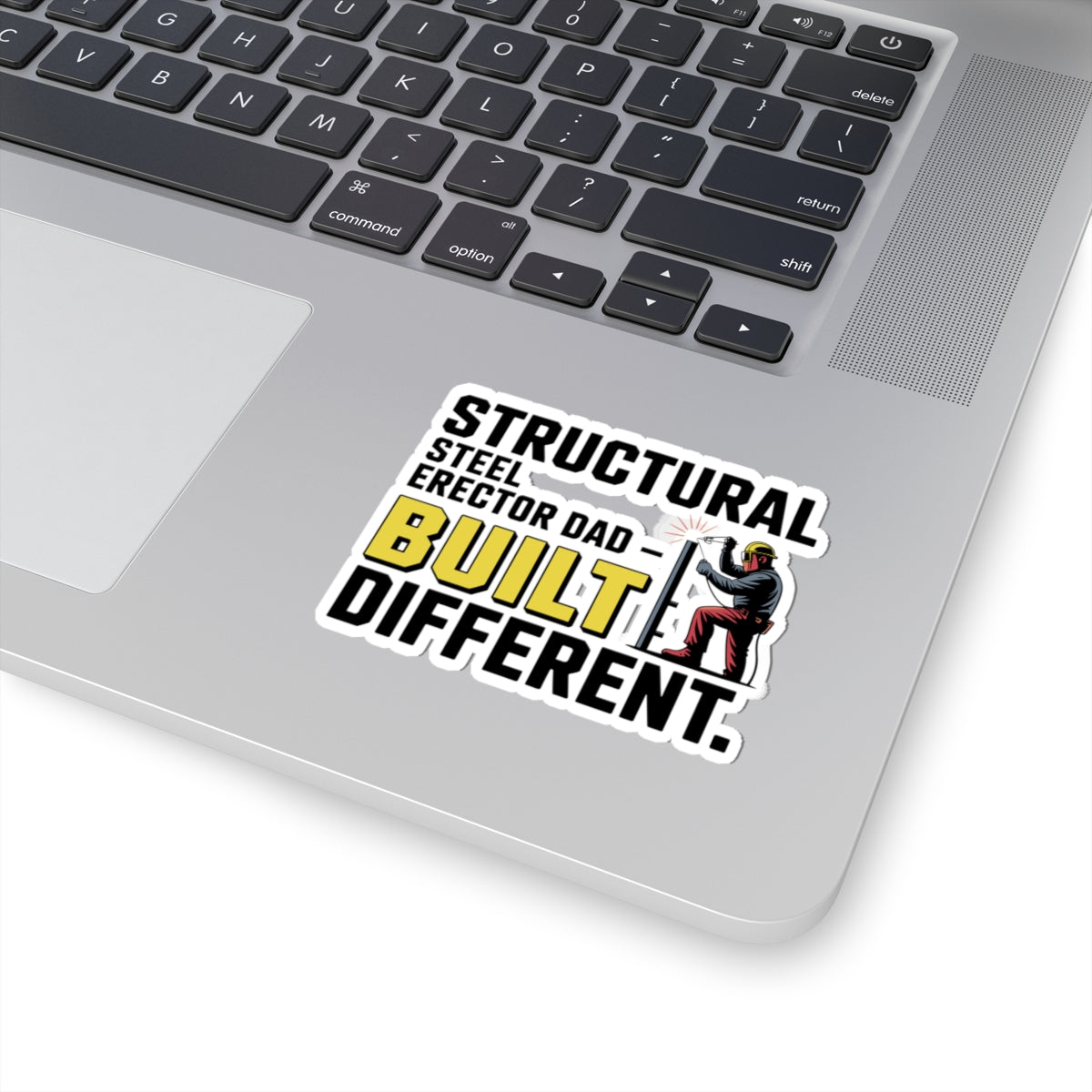 Steel Erector Dad Sticker - Built Different Vinyl Decal for Ironworker Fathers