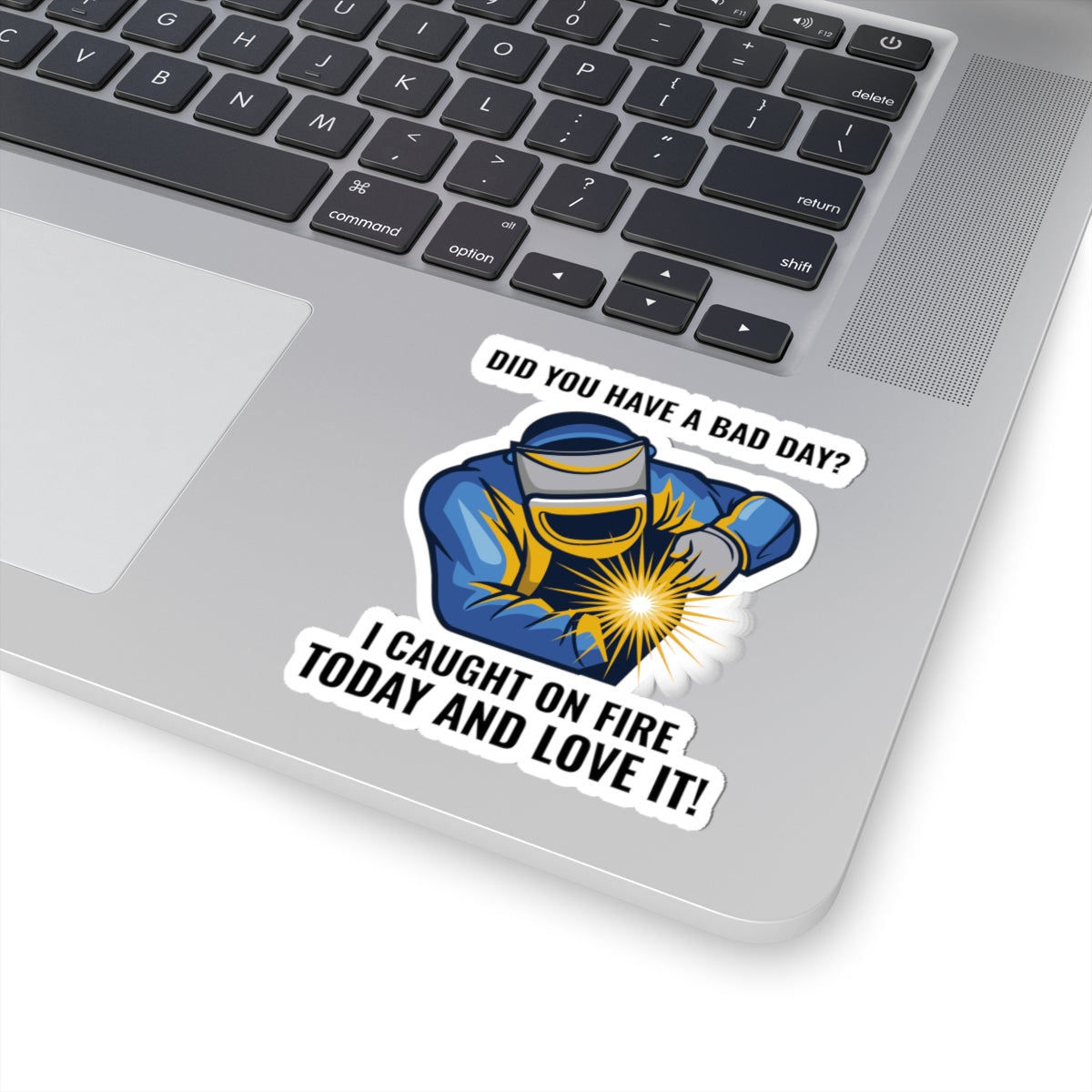 Welder Sticker - Foundry Humor Vinyl Decal for Ironworkers & Weld Techs