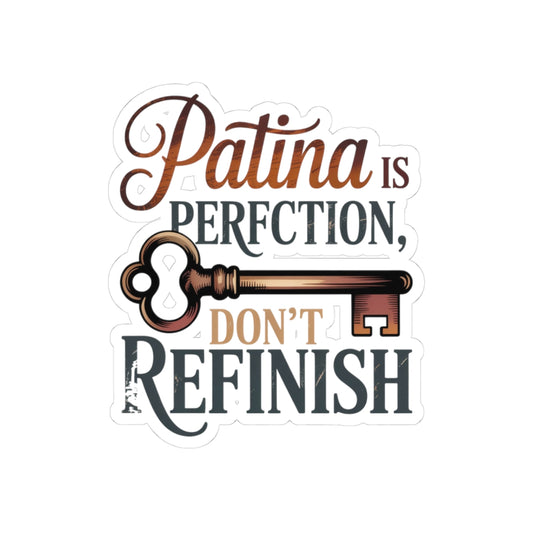 Antique Collector Sticker – Patina Perfection Don't Refinish Skeleton Key Decal for Vintage Preservationists, Restorers