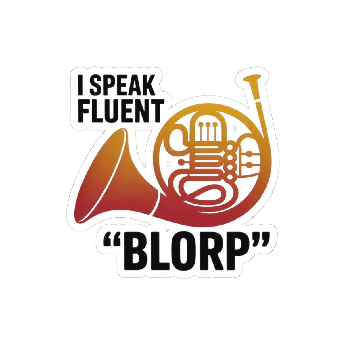 French Horn Humor Sticker - Blorp Language Vinyl Decal for Musicians