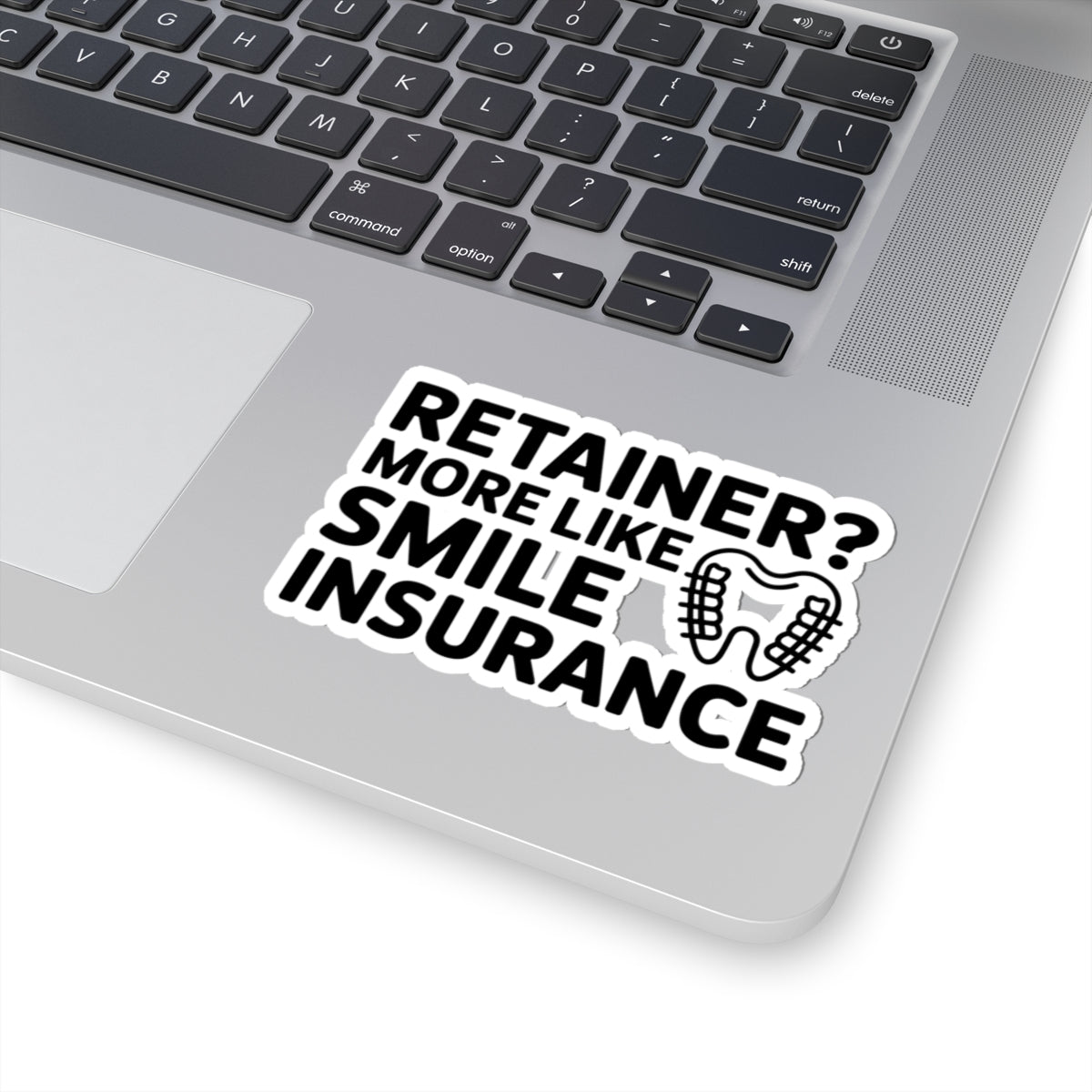 Smile Insurance Retainer Sticker - Orthodontics Vinyl Decal for Dental Patients and Professionals