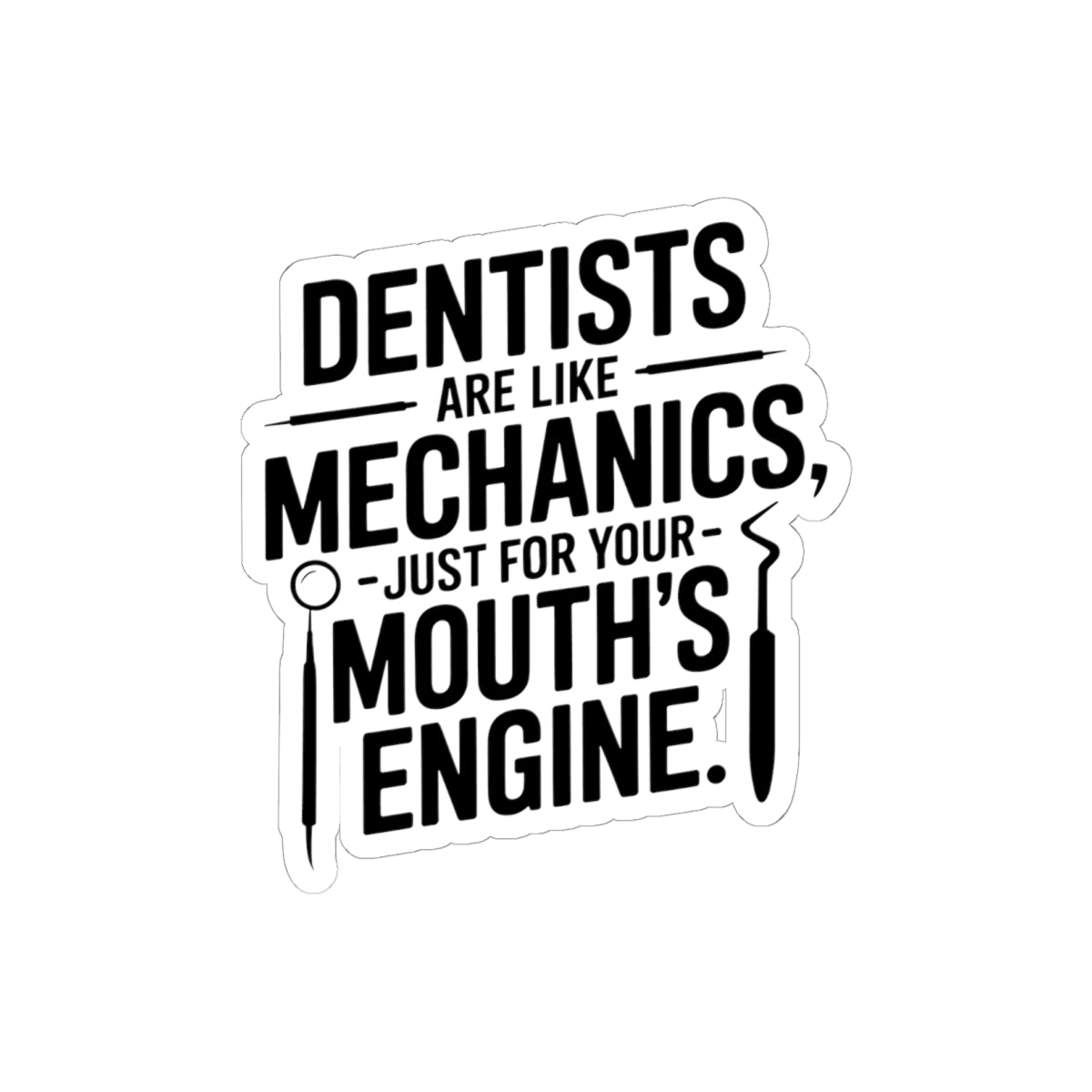 Dentist Mechanic Sticker - Mouth Engine Vinyl Decal for Dental Professionals