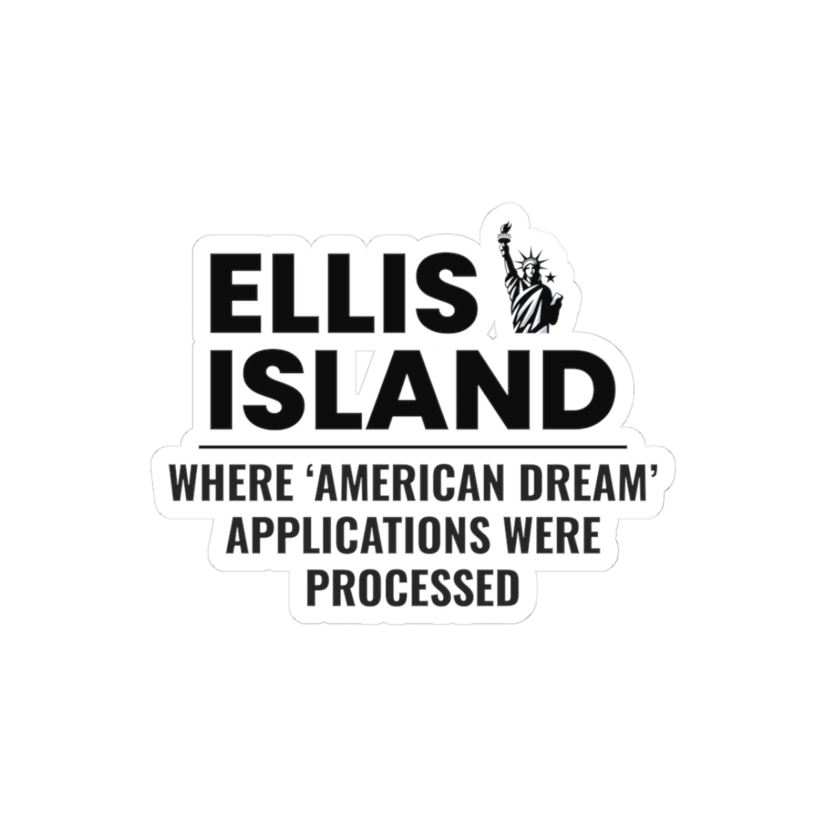 Ellis Island Sticker - American Dream Immigration Vinyl Decal for NYC Fans Cars Laptops Water Bottles History
