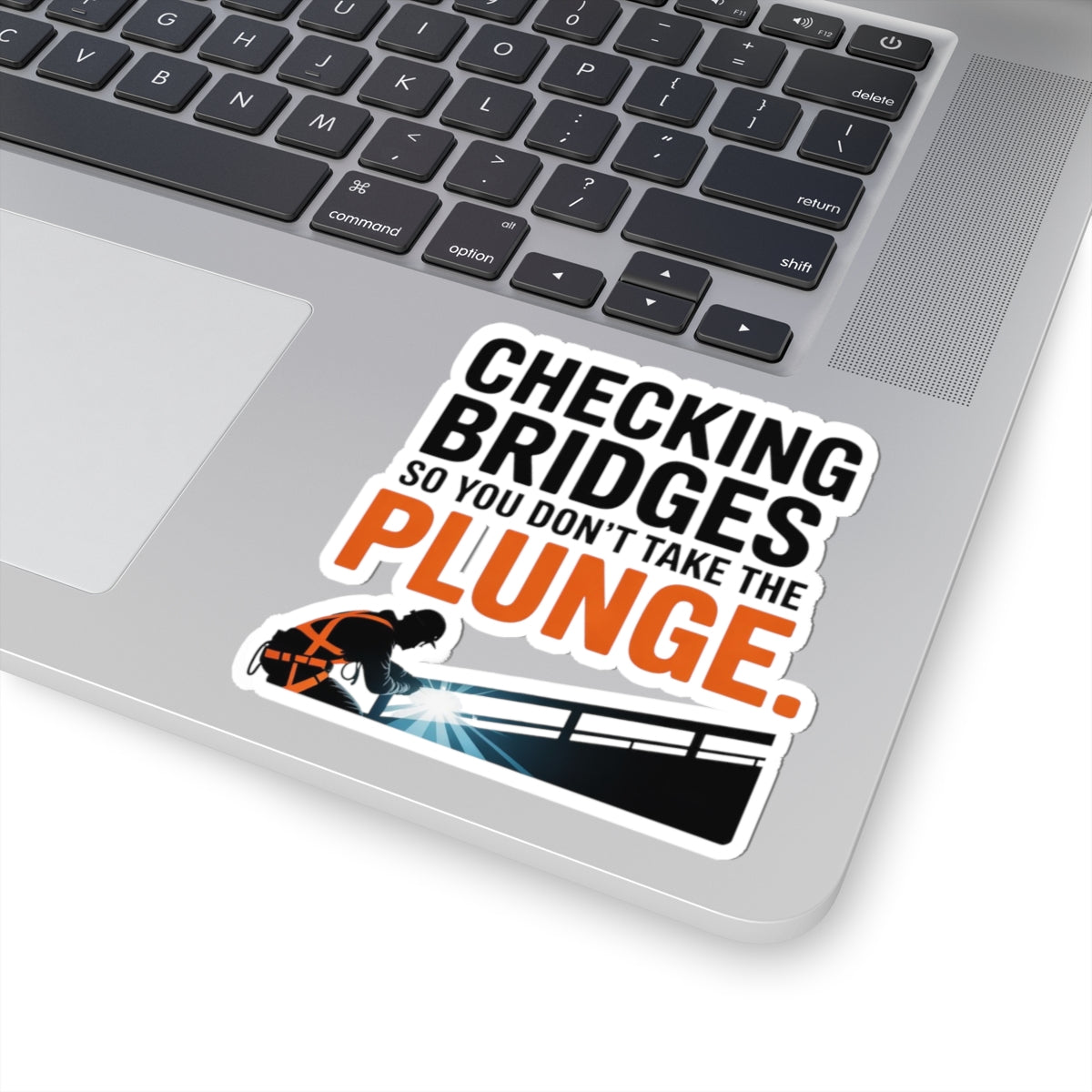 Bridge Inspector Sticker - Checking Bridges Vinyl Decal for Engineers & Technicians