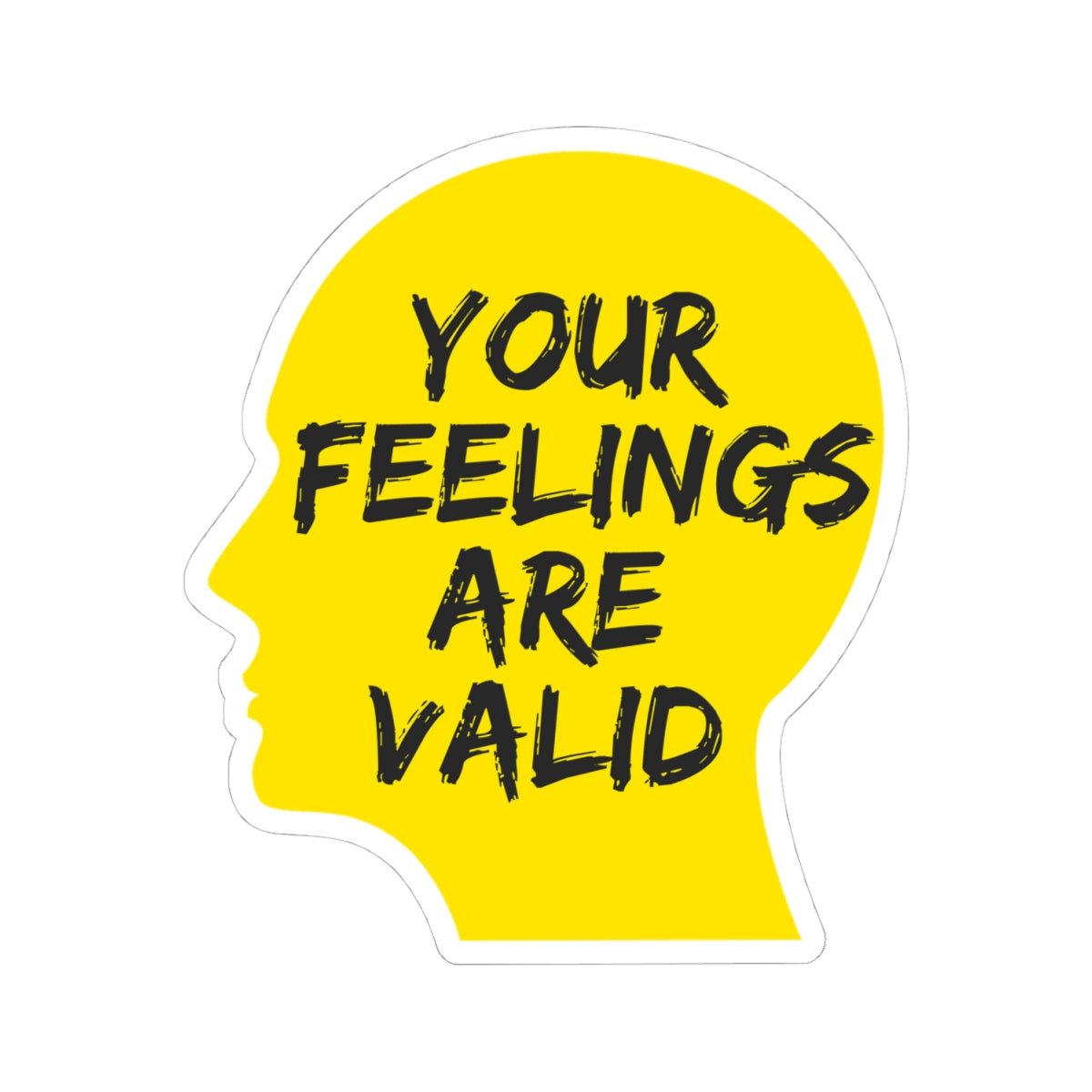 Empowering Mental Health Sticker - Validation Vinyl Decal for Advocates, Counselors, and Students