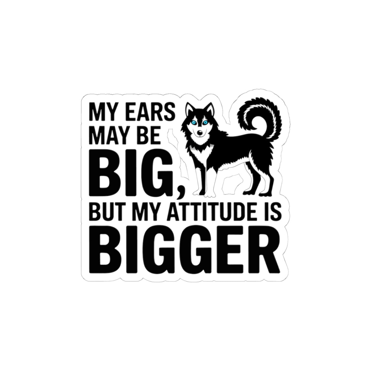 Big Attitude Husky Sticker - Sassy Ears Vinyl Decal for Siberian Dog Lovers