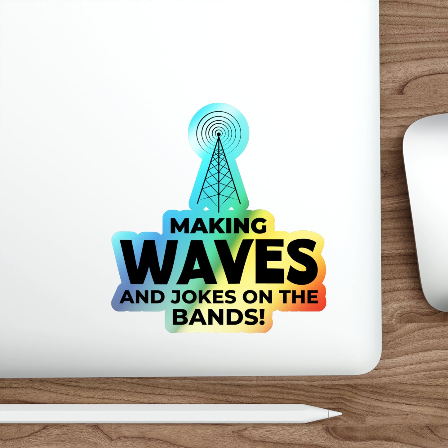 Amateur Ham Radio Operator Stickers Holographic Vinyl Decal - Band Humor & QSO Comedy