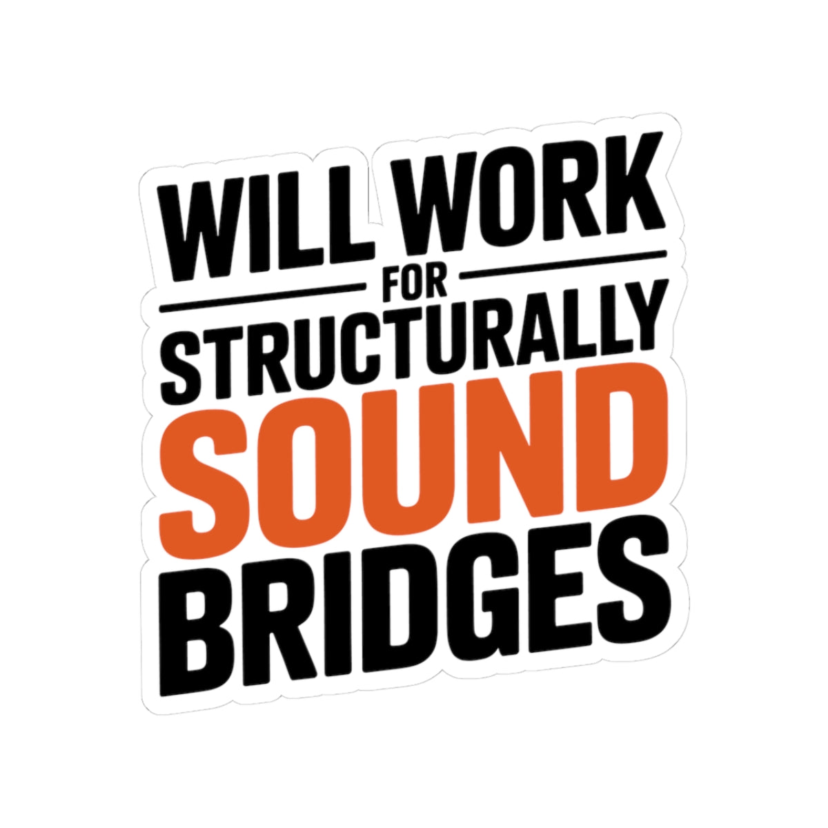 Bridge Inspector Pride Sticker - Structurally Sound Bridges Vinyl Decal for Civil Engineers & Crews