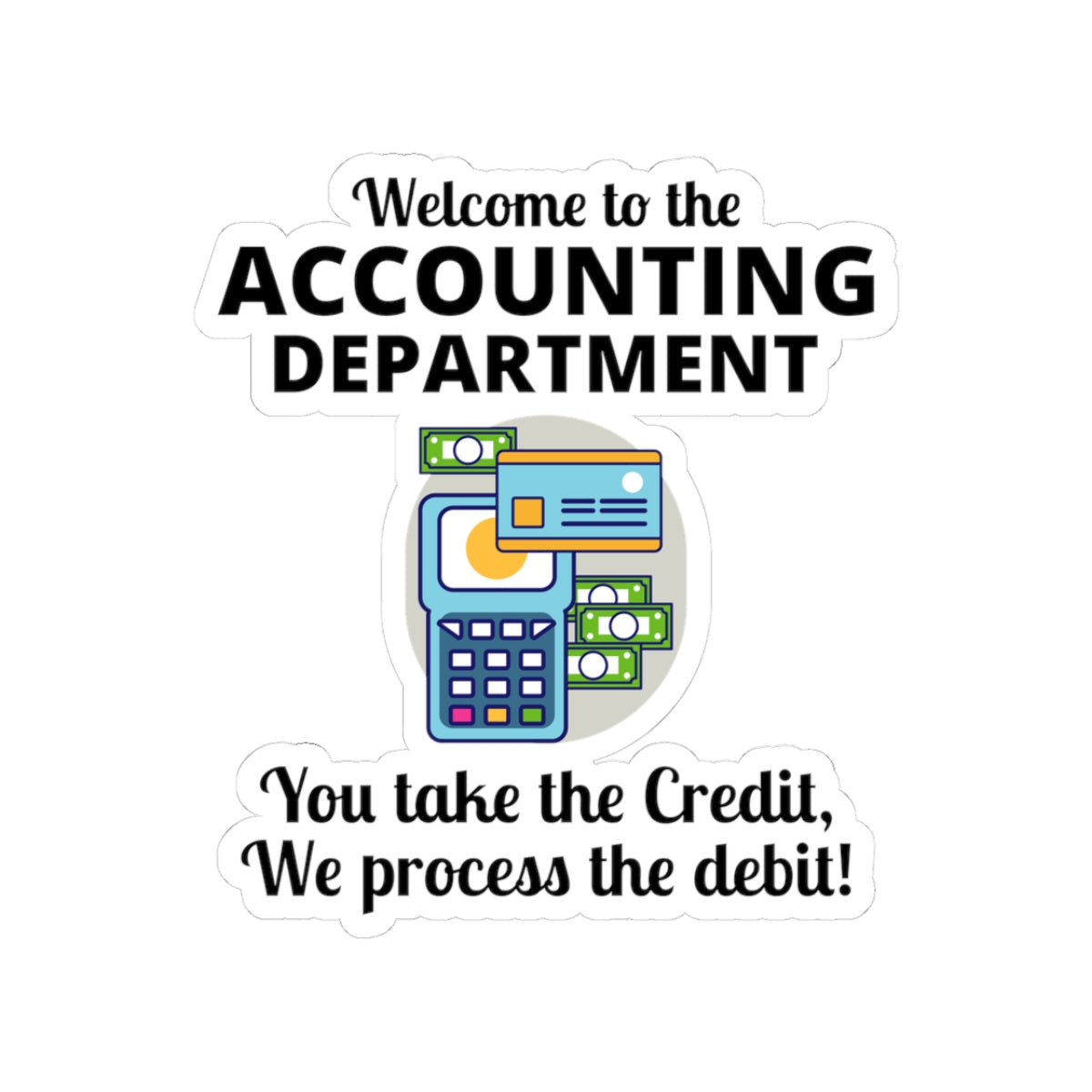 Accountant Vinyl Sticker – Finance Department Office Welcome Sign, CPA Desk Décor & Gift