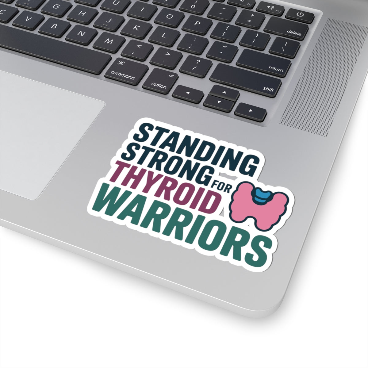 Thyroid Awareness Sticker - Standing Strong Vinyl Decal for Warriors, Patients, and Health Advocates