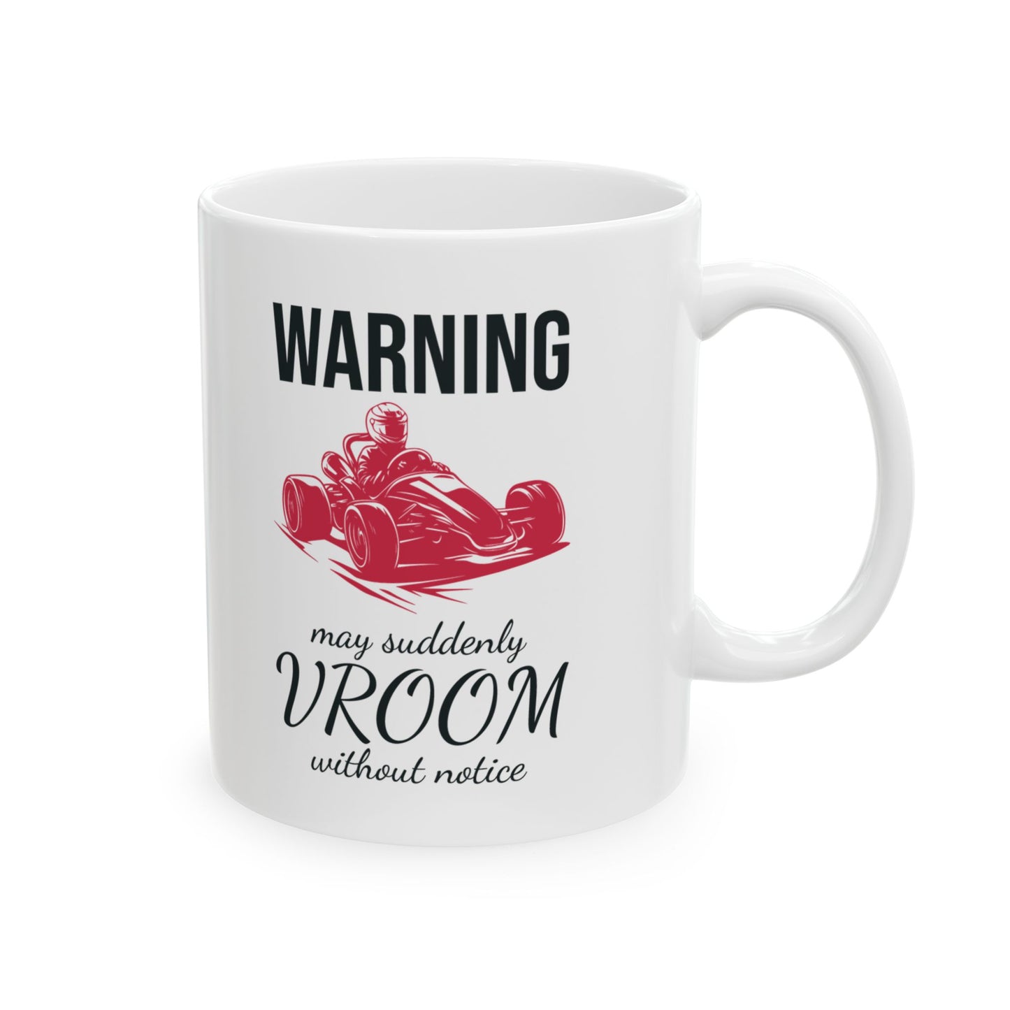Go Kart Racing Mug – Funny "Warning: May Suddenly Vroom" Gift for Racers