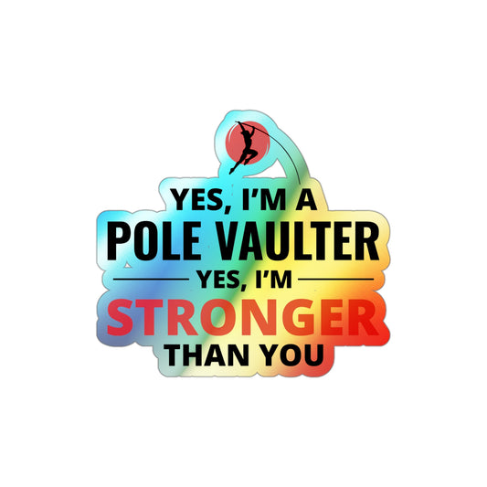 Pole Vault Sticker Holographic Vinyl - Motivational Decal for Confident Jumpers & Strong Athletes
