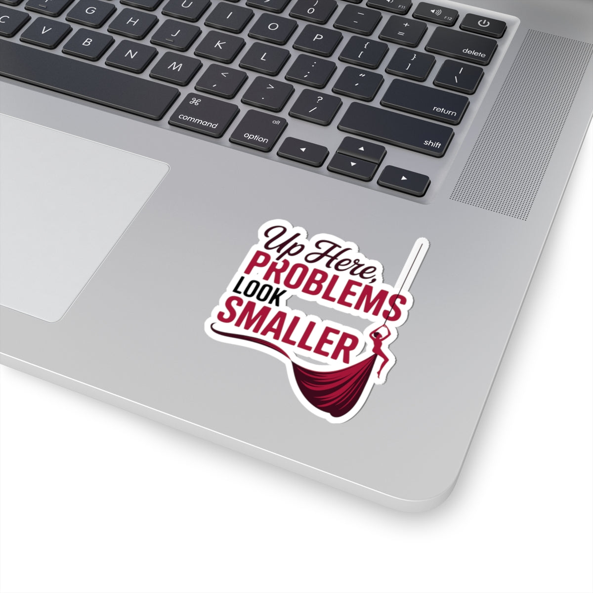Aerial Silk Sticker – Inspirational Problems Quote Decal for Aerialists, Circus Performers & Silk Dancers