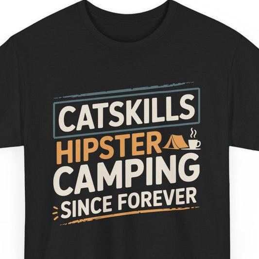 Black t-shirt with 'Catskills Hipster Camping Since Forever' text design on a white background