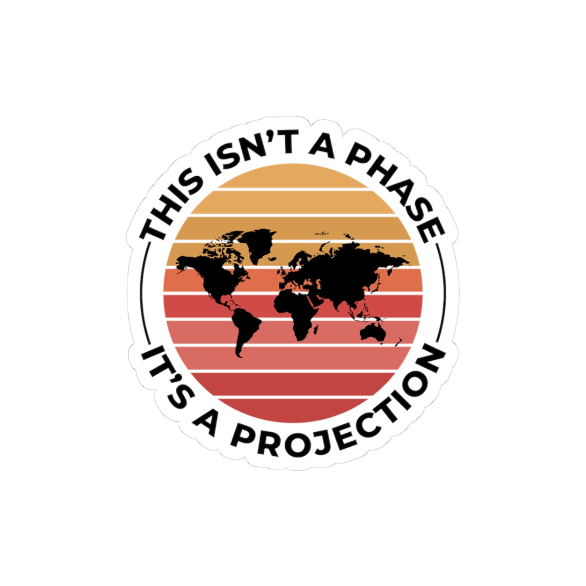 Geeky Projection Sticker - GIS Humor Vinyl Decal for Cartographers & Geography Nerds