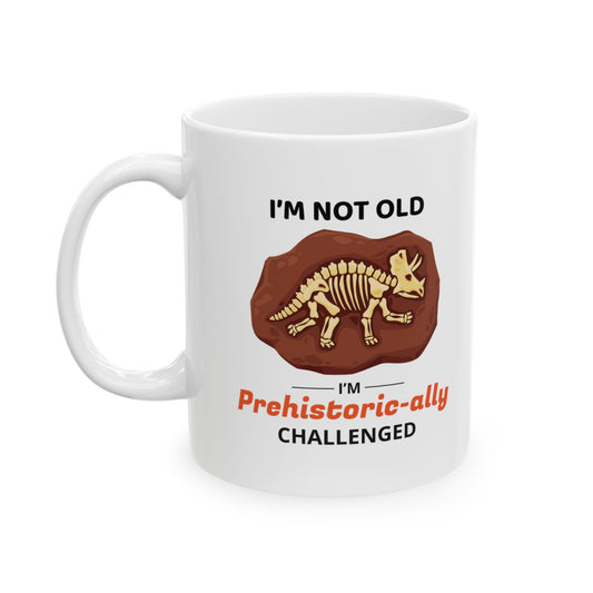 Dinosaur Fossil Mug - Prehistoric-ally Challenged Design