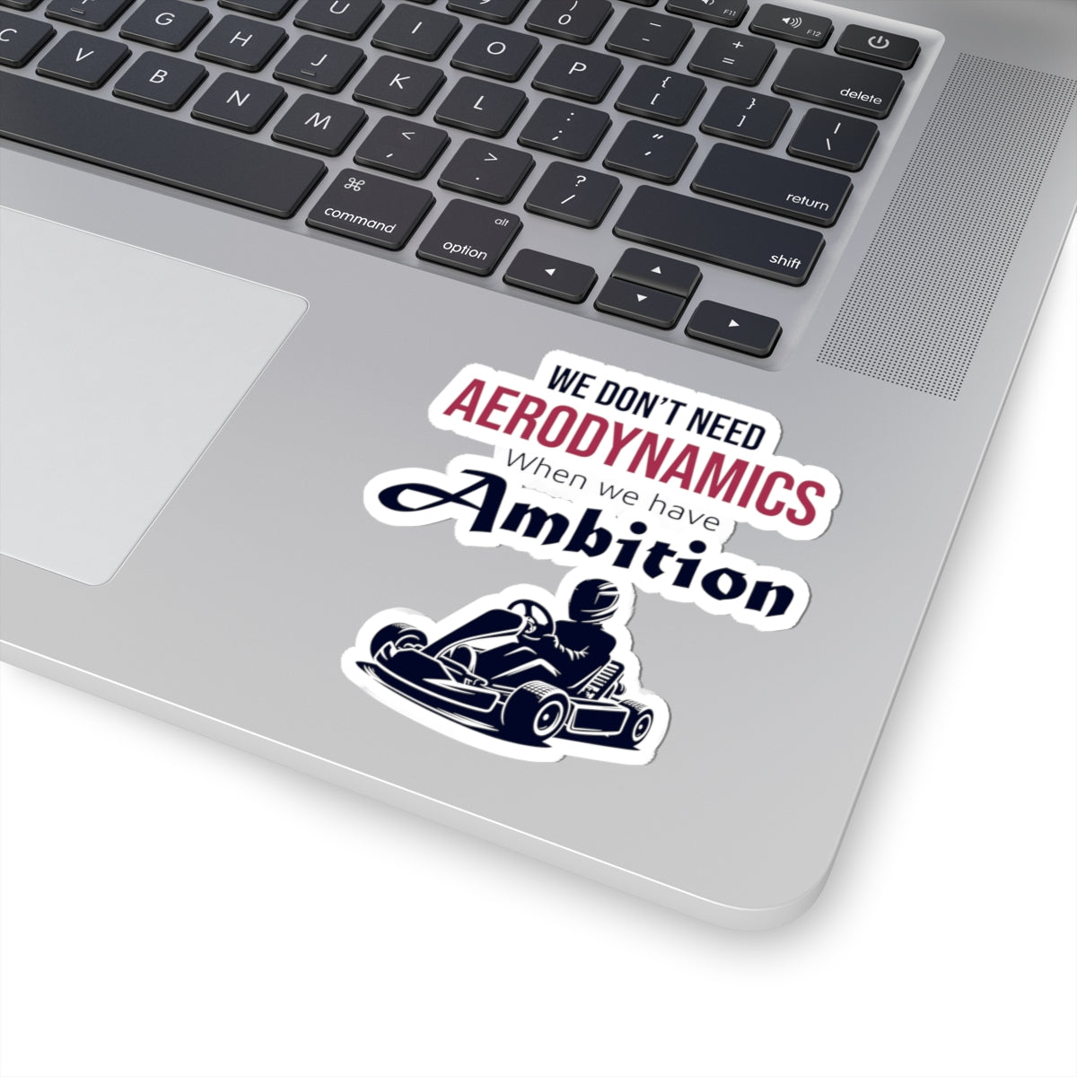 Go Kart Racing Sticker Vinyl - Ambition Over Aerodynamics Design