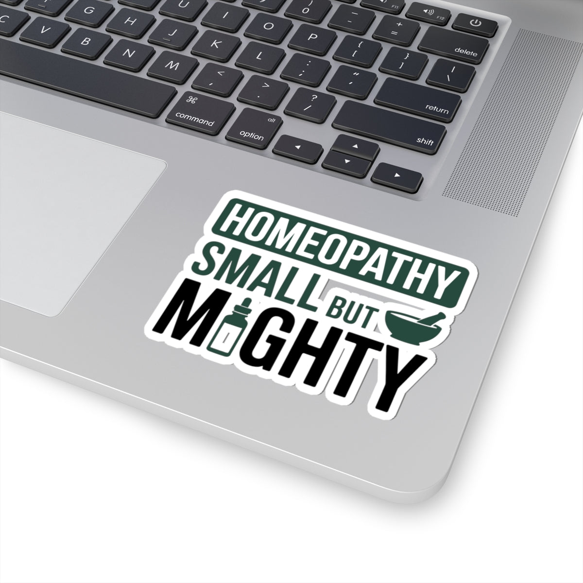 Homeopathy Power Sticker - Small But Mighty Vinyl Decal for Homeopaths, Natural Medicine Advocates